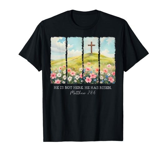 He Is Not Here He Has Risen Jesus Christian Happy Easter Tee T-Shirt