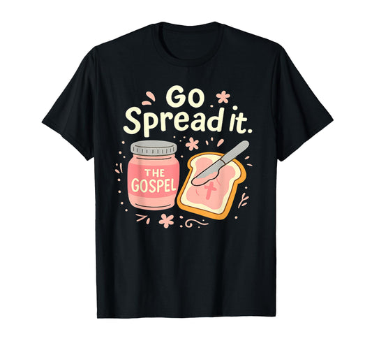 Go Spread It Funny Gospel Pun Christian Faith Religious Art T-Shirt