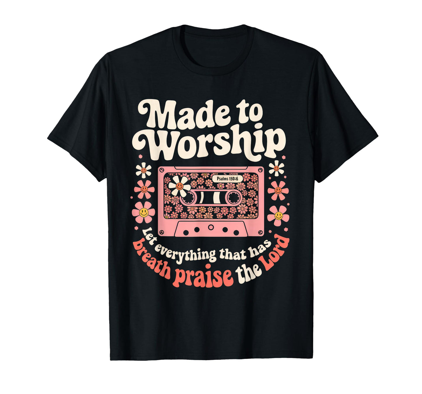 Worship Tshirt Christian Music Retro Cassette Psalms 150:6 T-Shirt