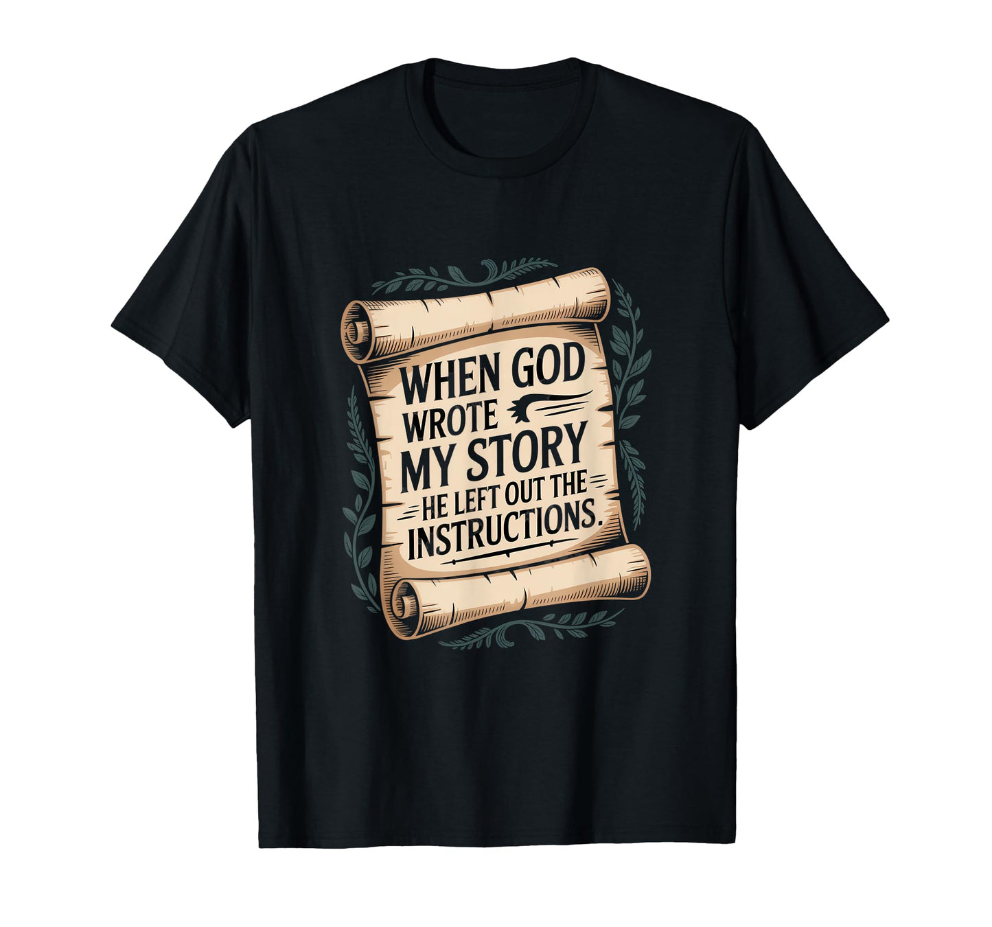 When God Wrote My Story Humor Quote T-Shirt