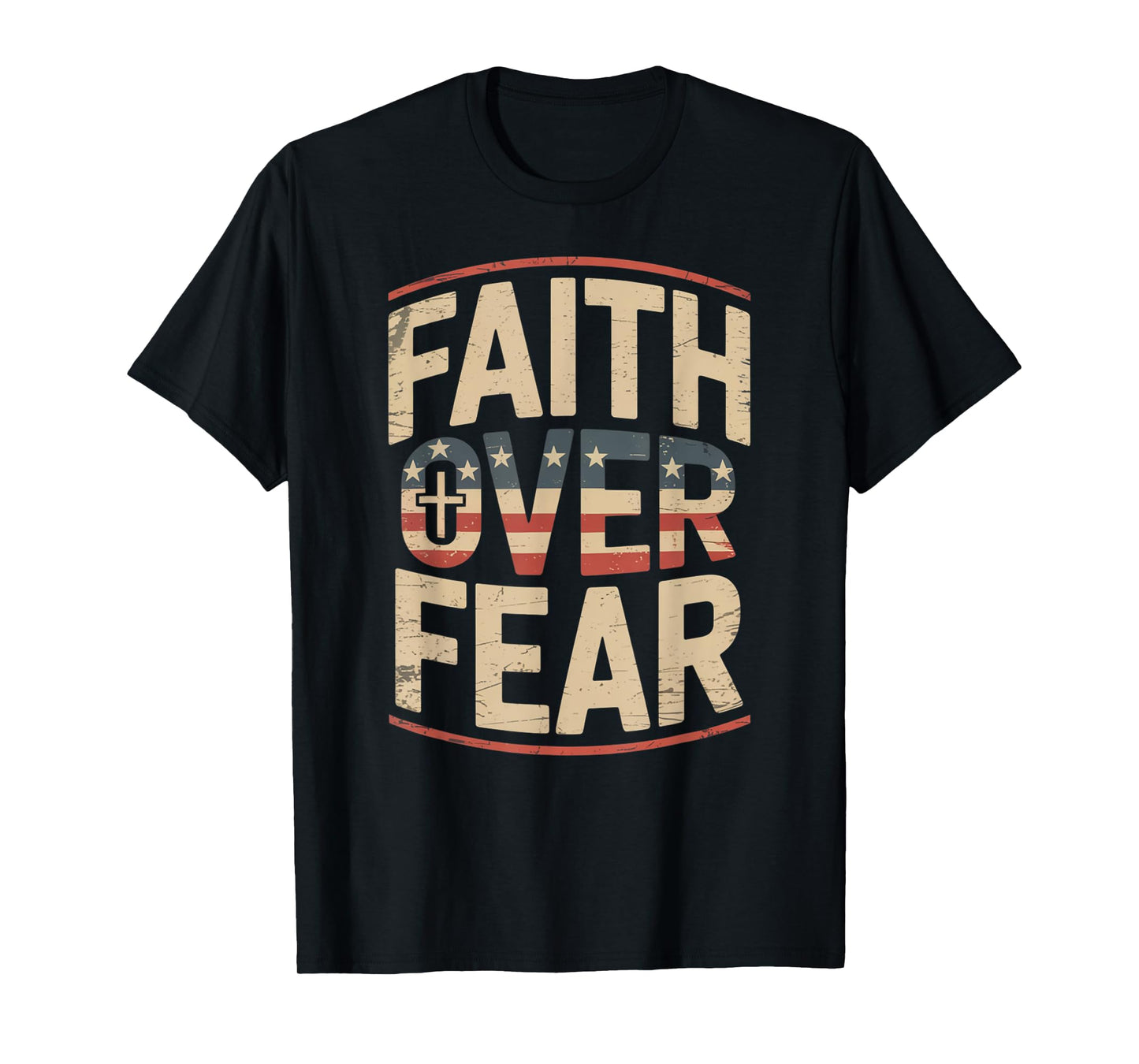 America Pride US Flag Faith Over Fear Prayer T-Shirt