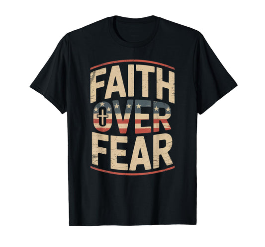 America Pride US Flag Faith Over Fear Prayer T-Shirt