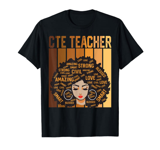 CTE Teacher Afro African American Women Black History Month T-Shirt