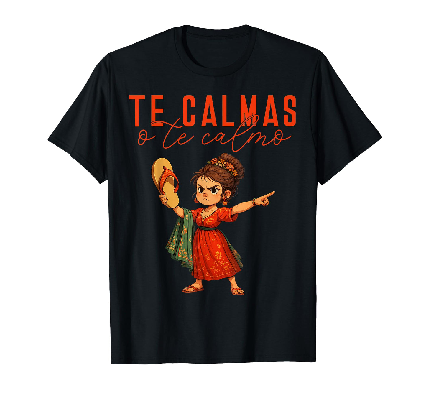 Mexican Te Calmas O Te Calmo Spanish Mother Mom Expression T-Shirt