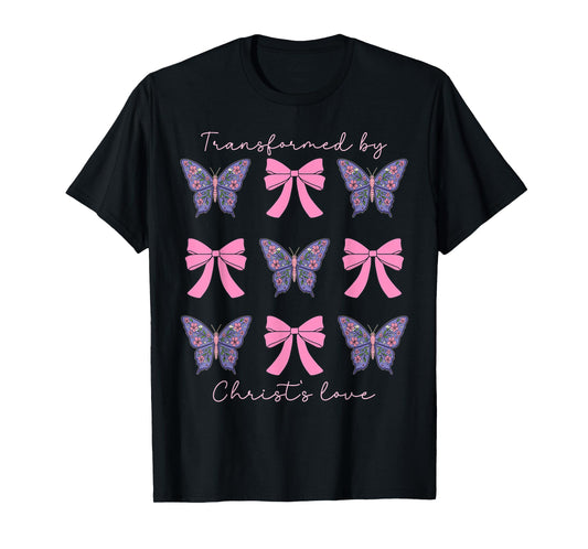 Transformed By Christs Love Coquette Bow Christian Women T-Shirt