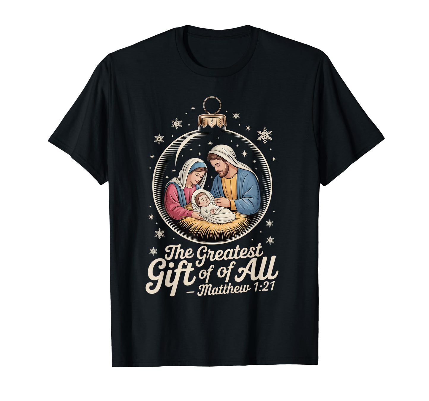 Greatest Gift of All Jesus Nativity Scene Christmas Faith T-Shirt
