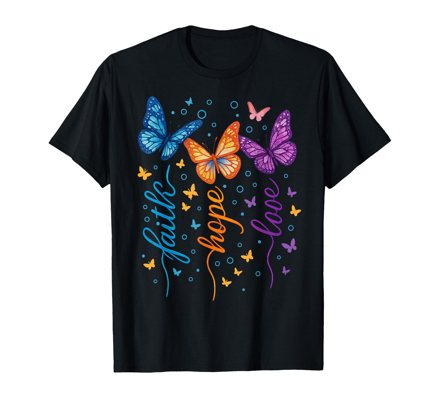 Faith Hope Love Butterfly Colorful Inspirational Quote T-Shirt
