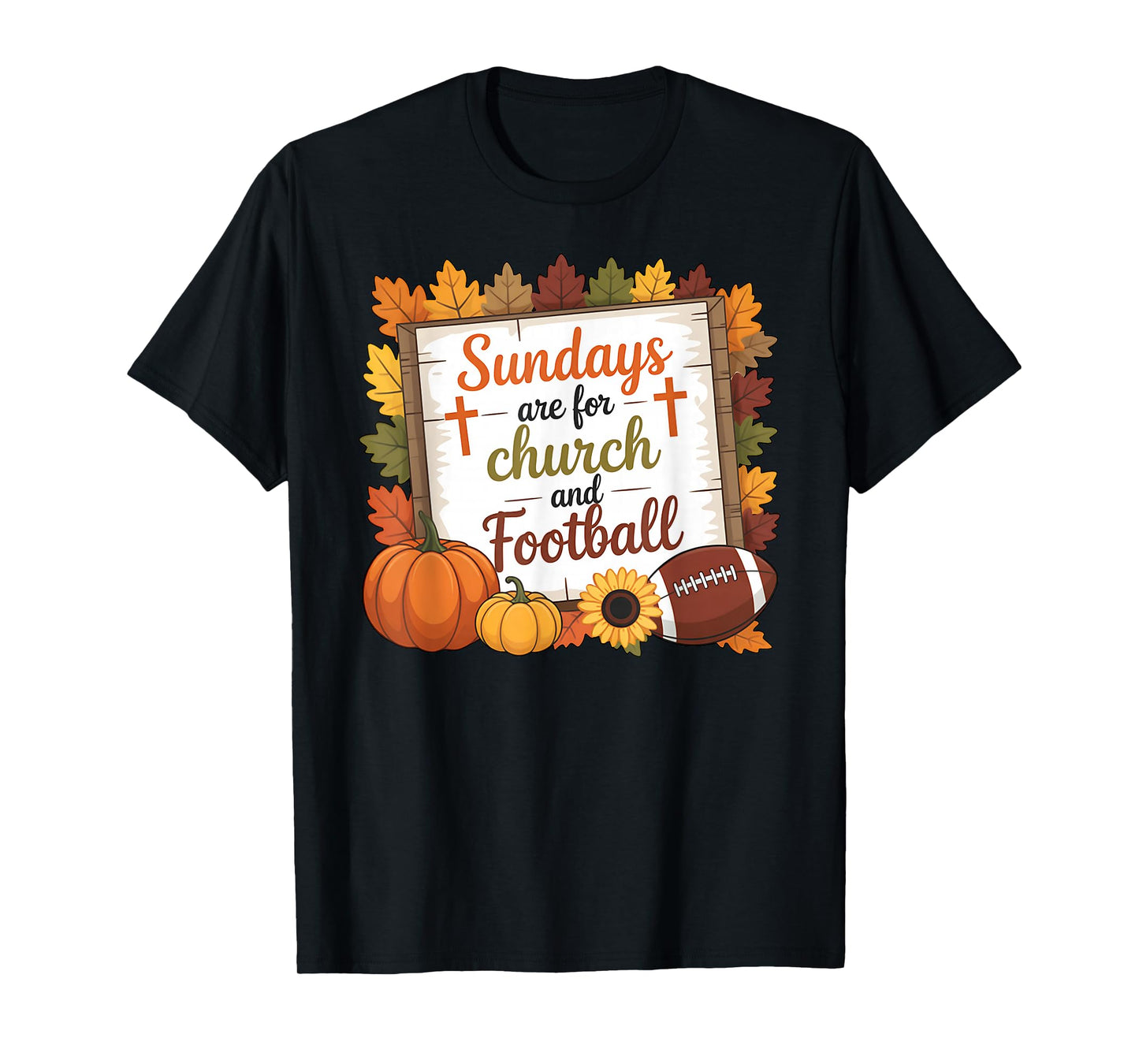 Sundays are for Church and Football Funny Christian T-Shirt