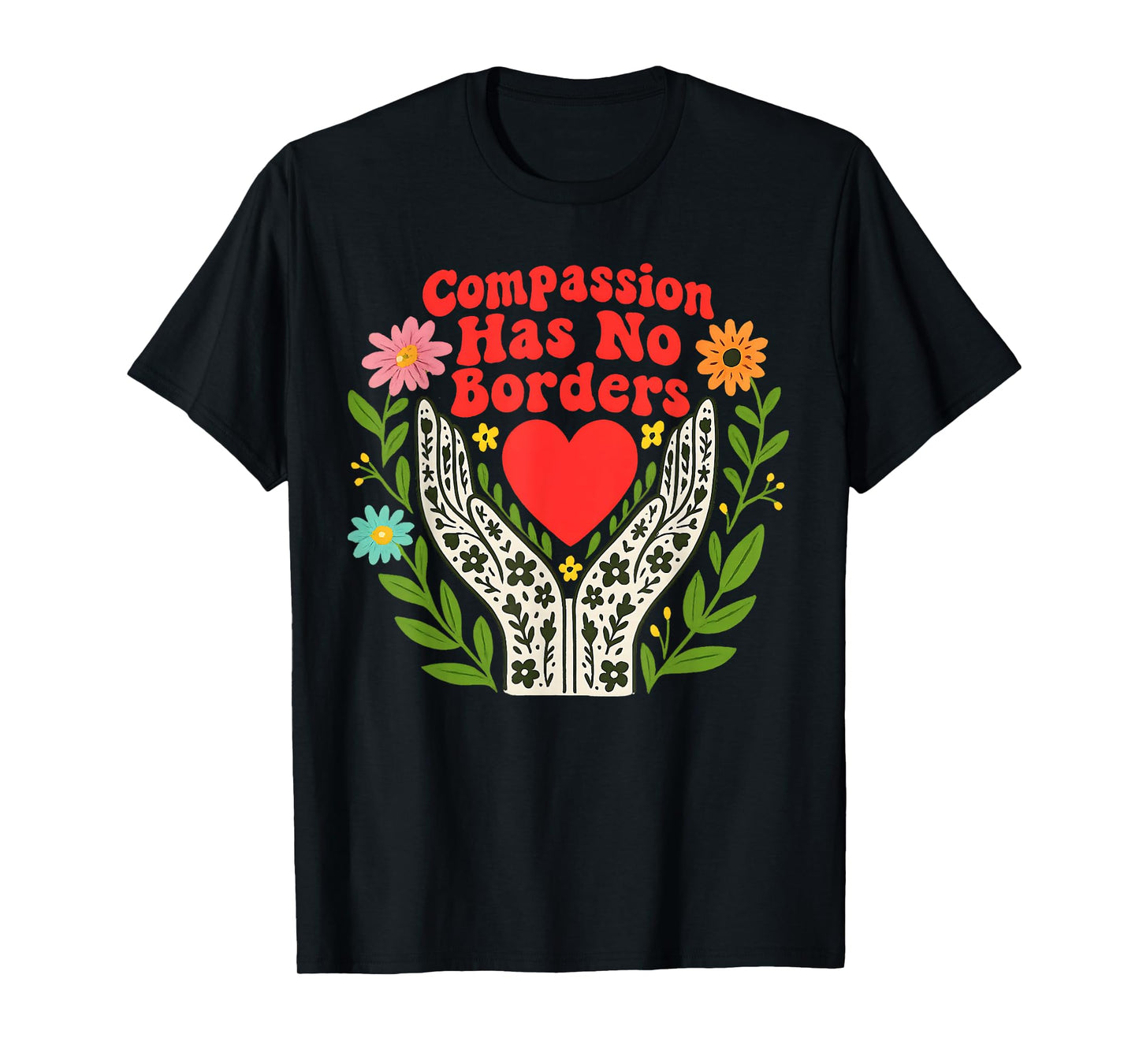 Compassion Has No Borders T-Shirt
