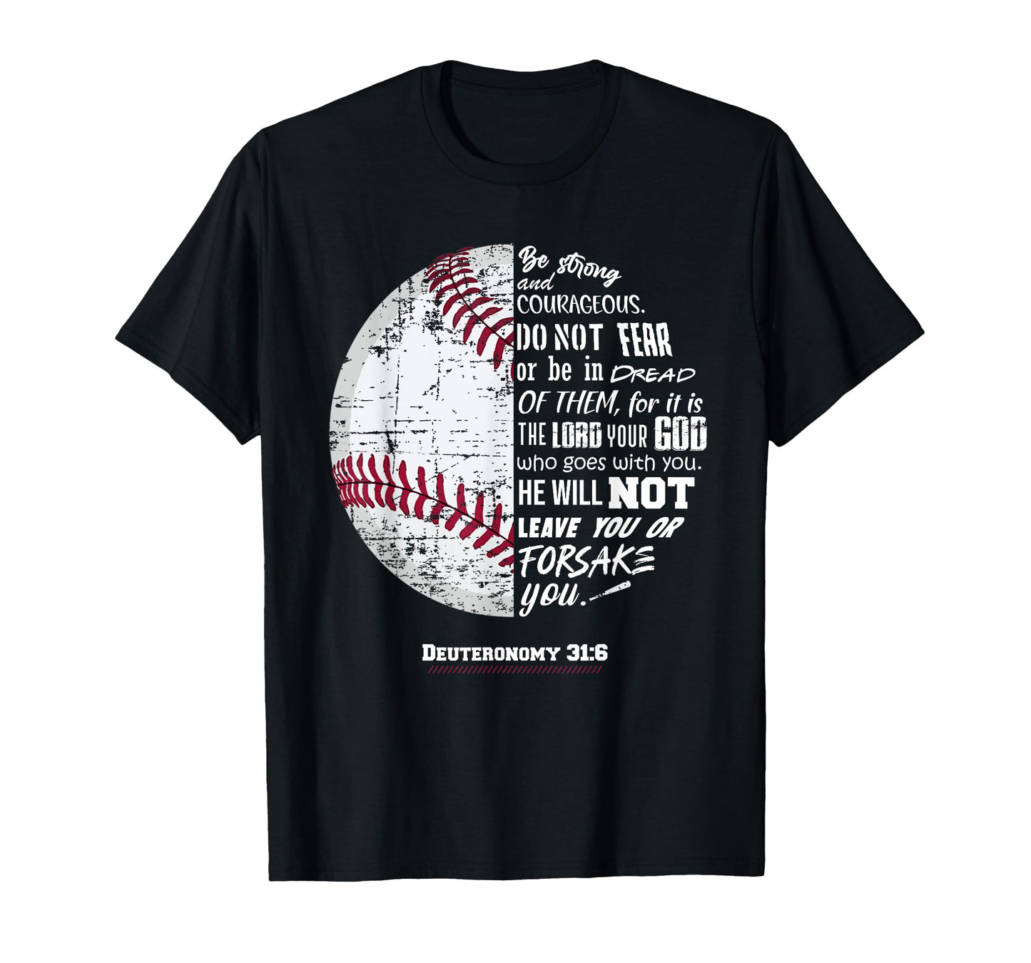 Christian Baseball, Deuteronomy 31:6, Bible Verse, Faith God T-Shirt