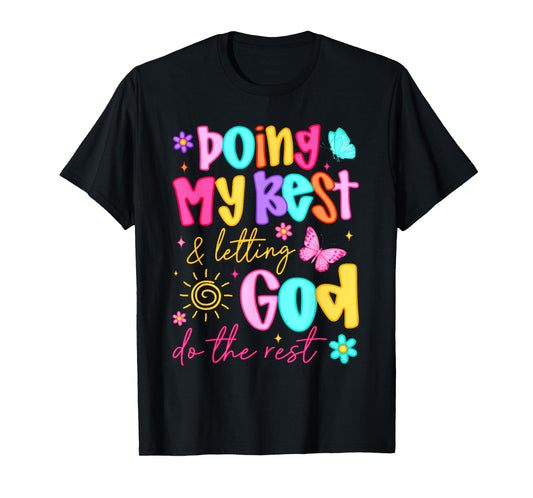 Doing My Best And Letting God Do The Rest Faith Christian T-Shirt