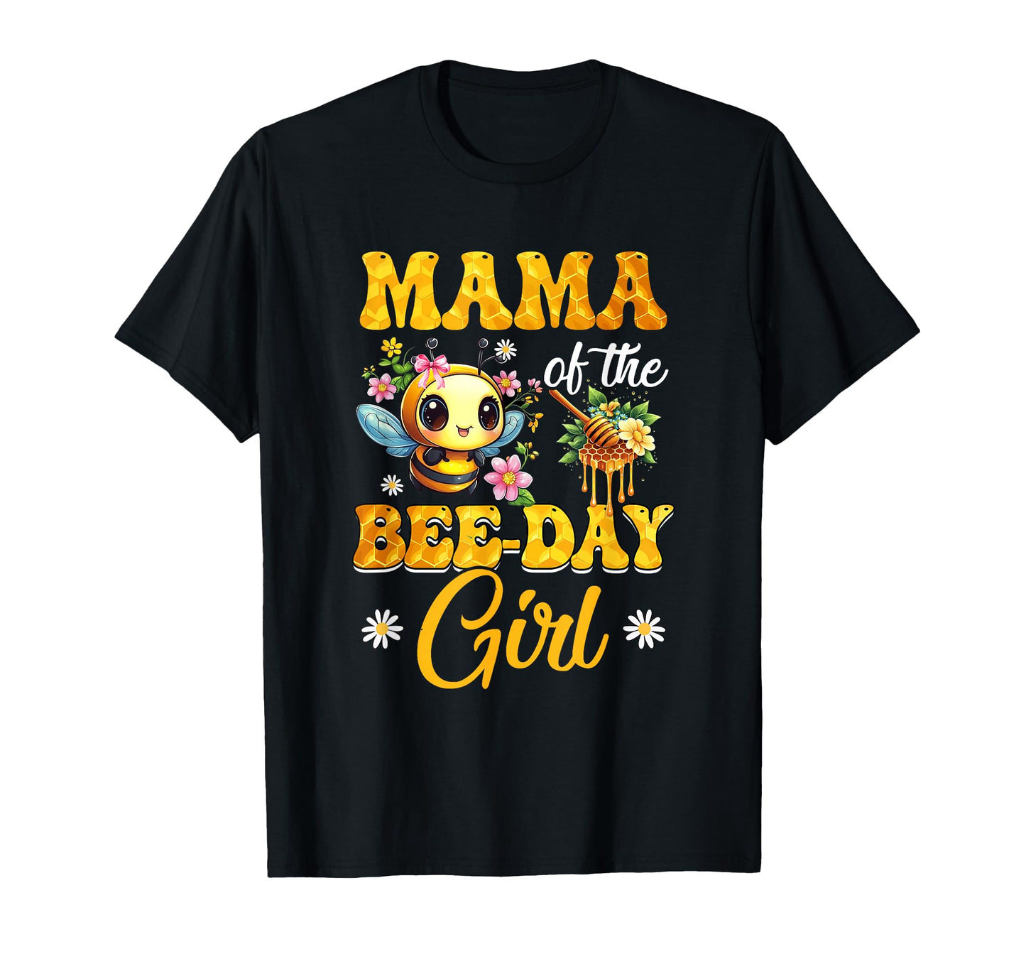 Mama Of The Birthday Girl Bee Family Birthday Party T-Shirt