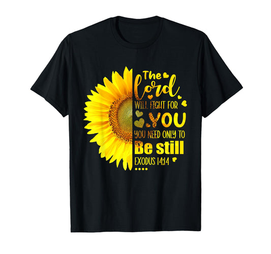 Cute Lord Will Fight For You You Need Only To Be Still T-Shirt