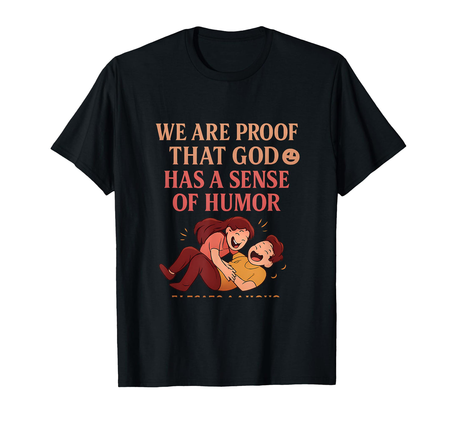 Funny Couple Graphic God Has A Sense of Humor T-Shirt