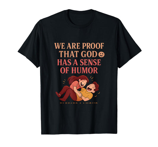 Funny Couple Graphic God Has A Sense of Humor T-Shirt
