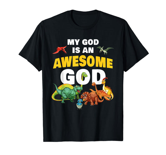 My GOD is an Awesome GOD – Christian Faith Kids Dinosaur T-Shirt
