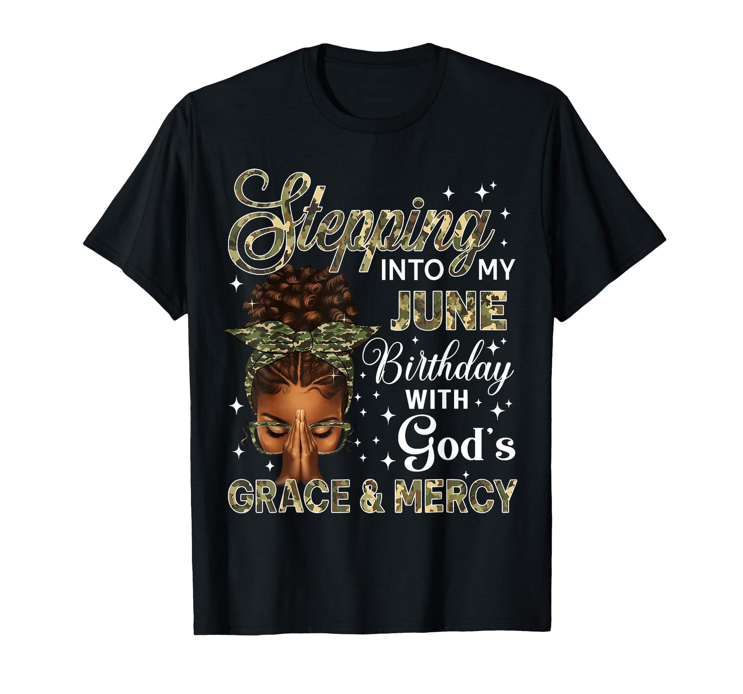 Stepping Into My June Birthday Black Women Afro Christian T-Shirt