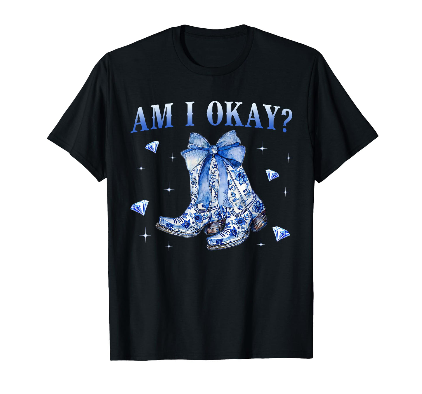 Women Girl Am I Okay Boot Coquette Bow Cowgirl T-Shirt