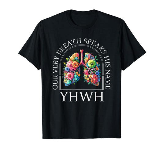 Floral Jesus Christian Lung Yahweh Speaks His Name Yhwh T-Shirt