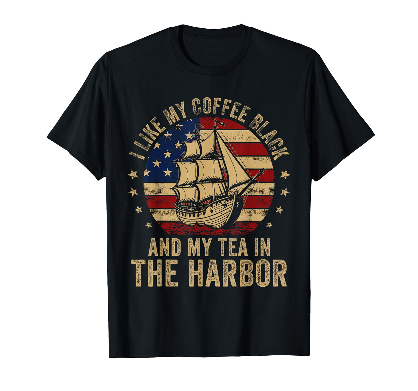 I Like My Coffee Black And My Tea in The Harbor History Meme T-Shirt