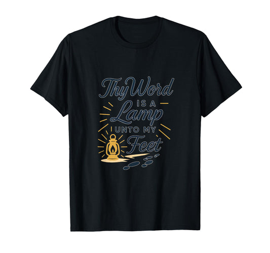 Thy Word is a Lamp Unto My Feet T-Shirt