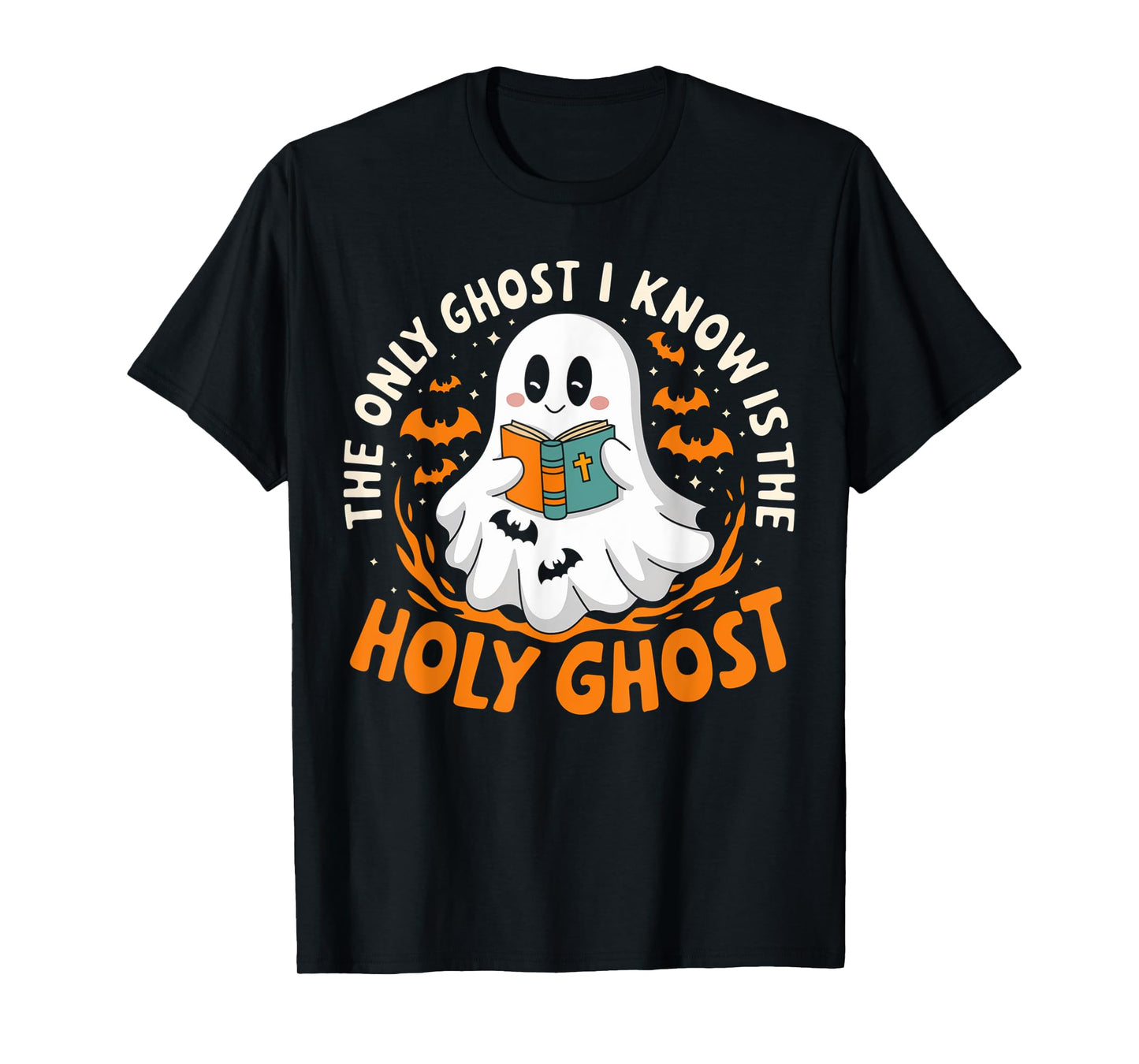 Halloween The Only Ghost I Know Is The Holy Ghost Christian T-Shirt