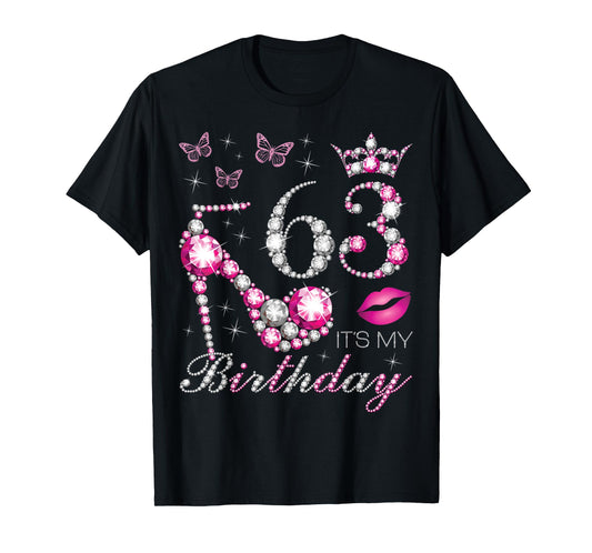 63 It's My Birthday, 63 Years Old, It's My 63rd Birthday T-Shirt