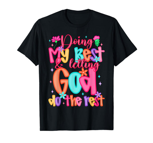 Doing My Best And Letting God Do The Rest Christian Faith T-Shirt