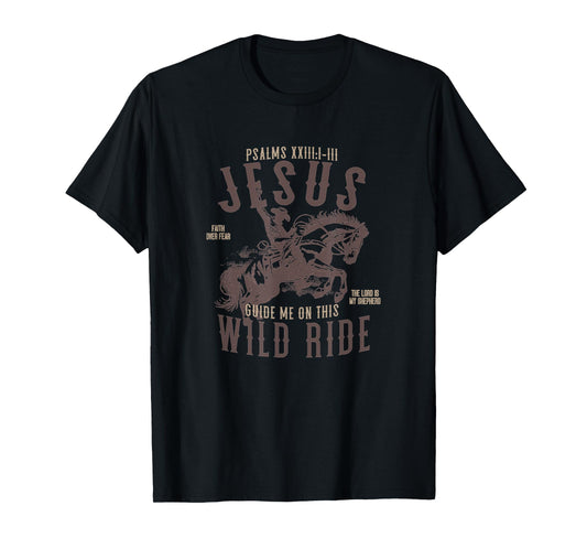 Jesus Guide Me On This Wild Ride Funny Travel Christ T-Shirt