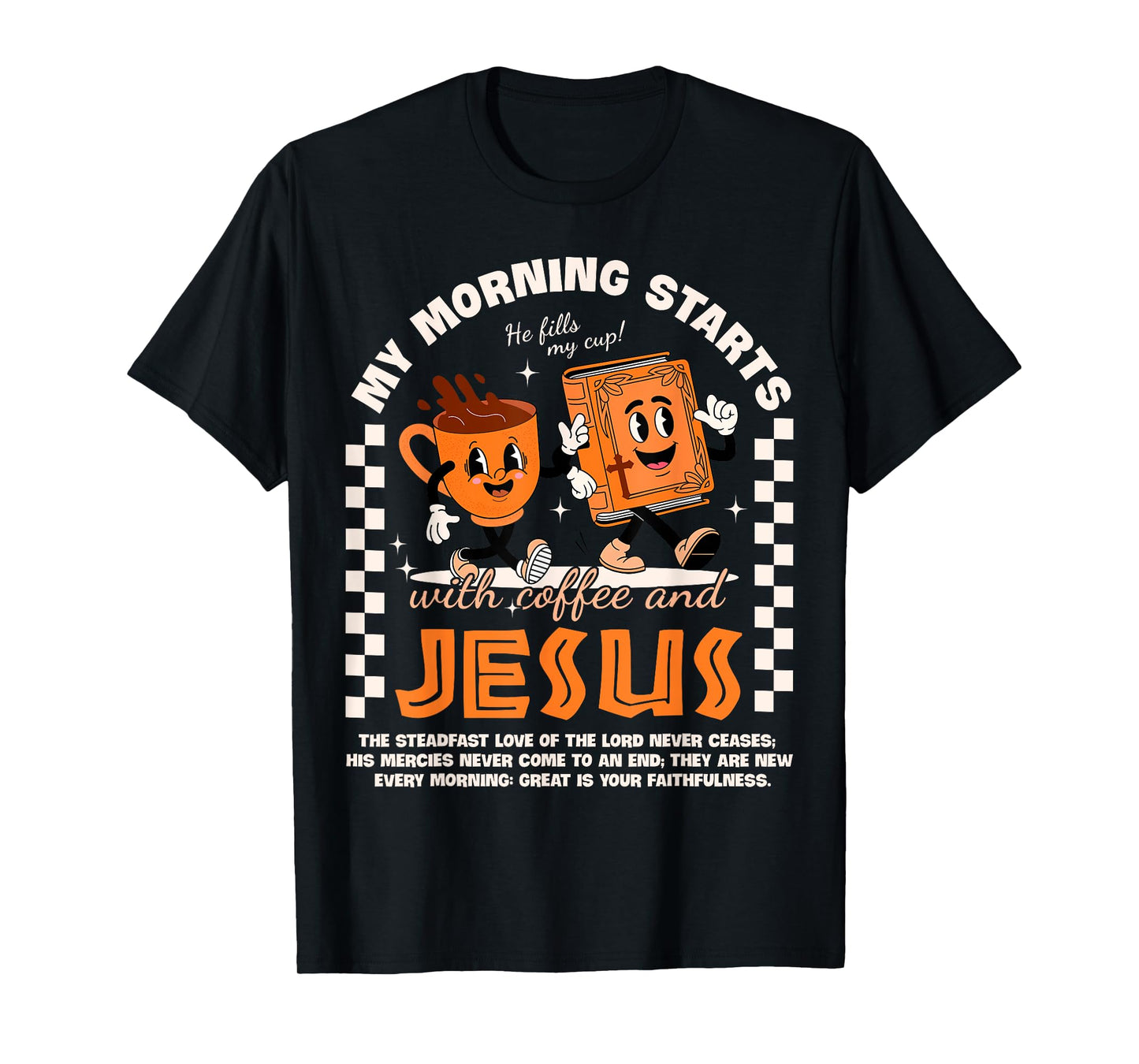 My Morning Starts with Coffee and Jesus Bible Mug Christian T-Shirt