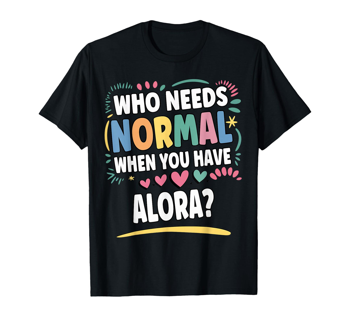 ALORA Personalized Name Funny Cute Custom ALORA Name T-Shirt