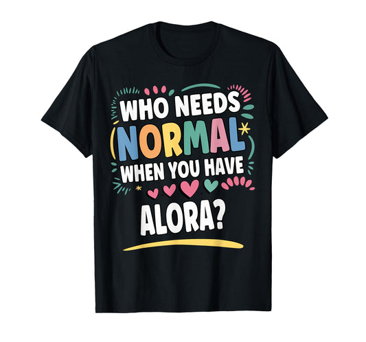 ALORA Personalized Name Funny Cute Custom ALORA Name T-Shirt