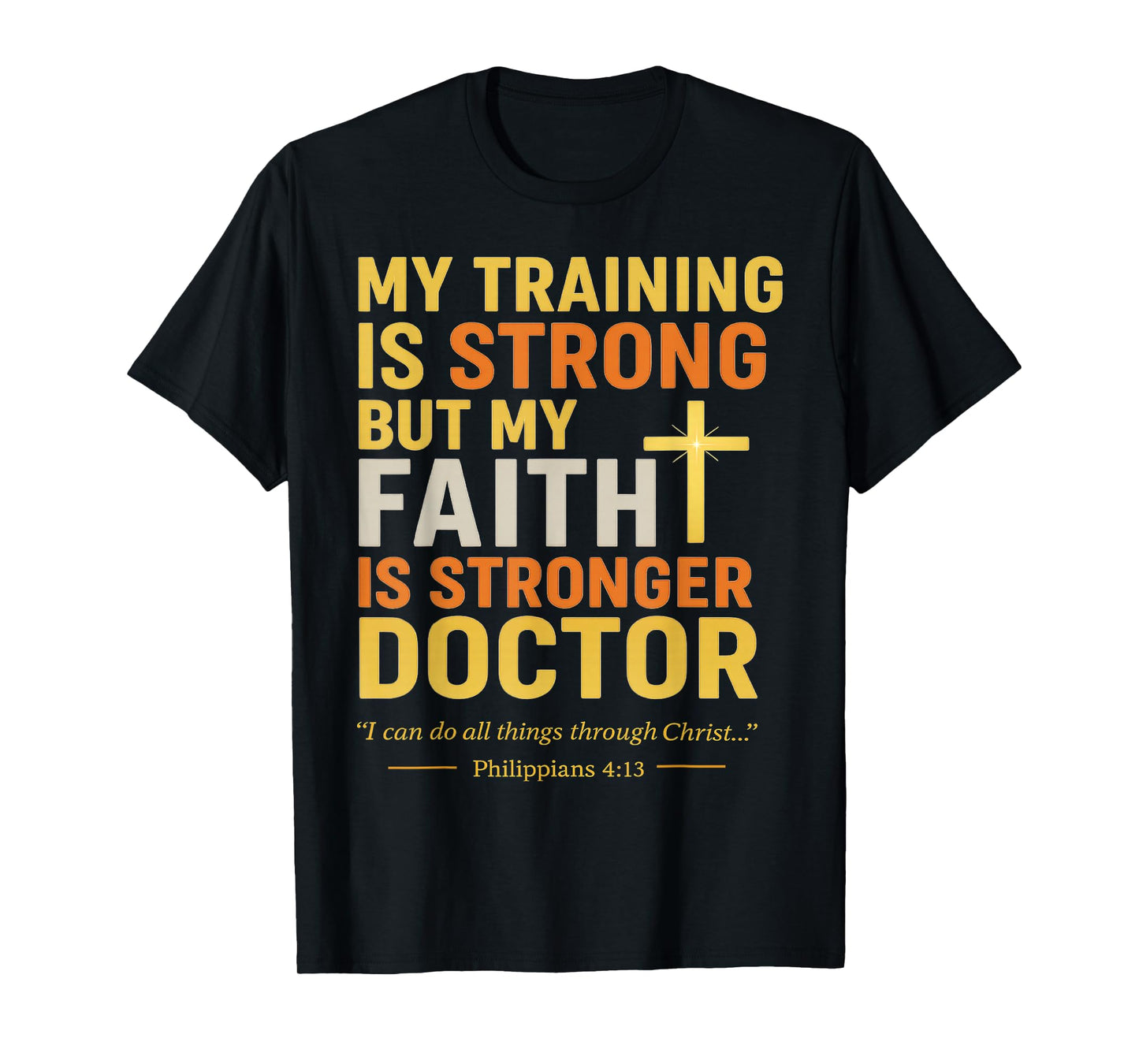 Religious Christian Doctor Faith Clothing Bible Verse Gifts T-Shirt