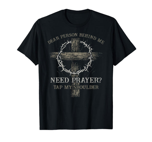 Dear Person Behind Me Need Prayer Tap My Shoulder Vintage T-Shirt