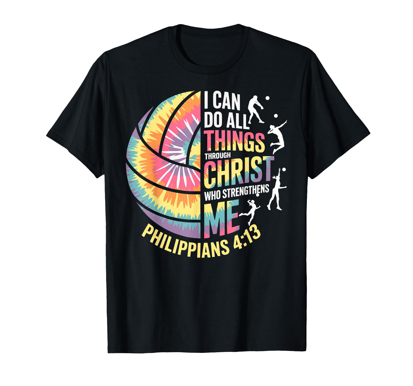 Volleyball Ball Tie Dye I Can Do All Things Through Christ T-Shirt