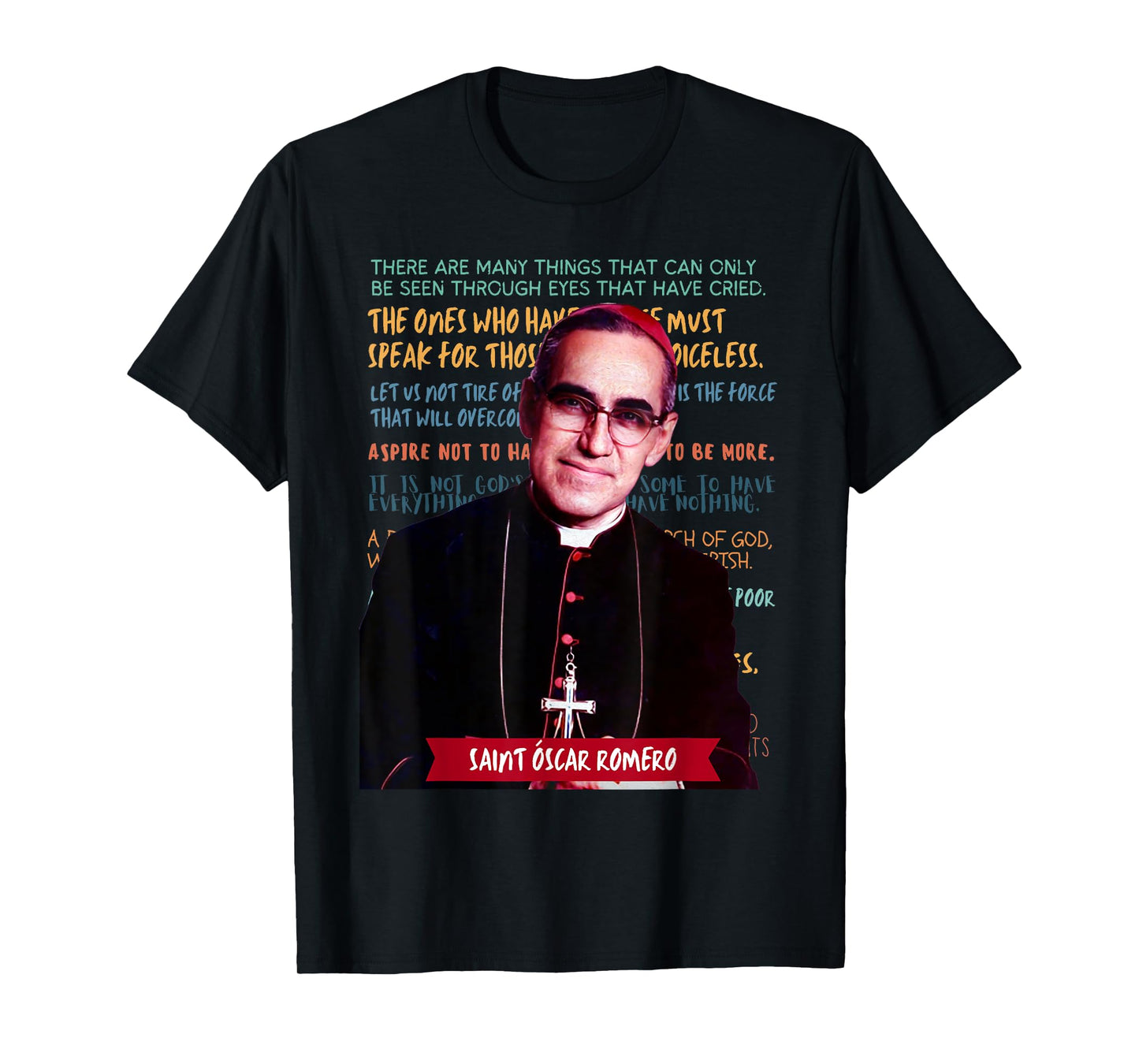 St Óscar Romero El Salvador Archbishop Saint Quotes Catholic T-Shirt