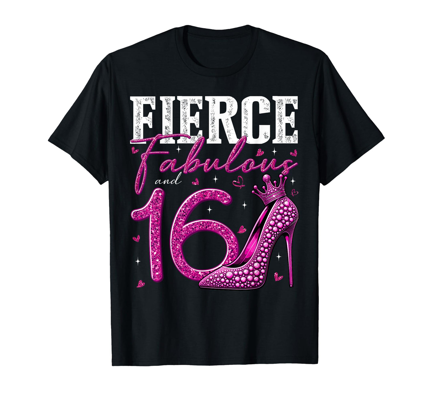 16th Birthday Fierce Fabulous and 16 Year Old Gifts Heels T-Shirt