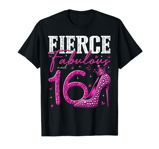 16th Birthday Fierce Fabulous and 16 Year Old Gifts Heels T-Shirt