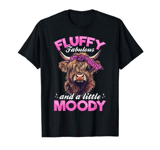 Scottish Highland Cow Fluffy, fabulous, and a little moody T-Shirt