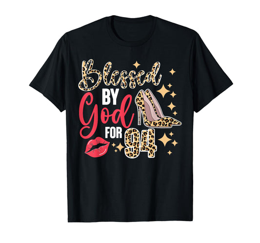 Blessed By God 94 Year Old 94th Birthday It's My 94th Bday T-Shirt