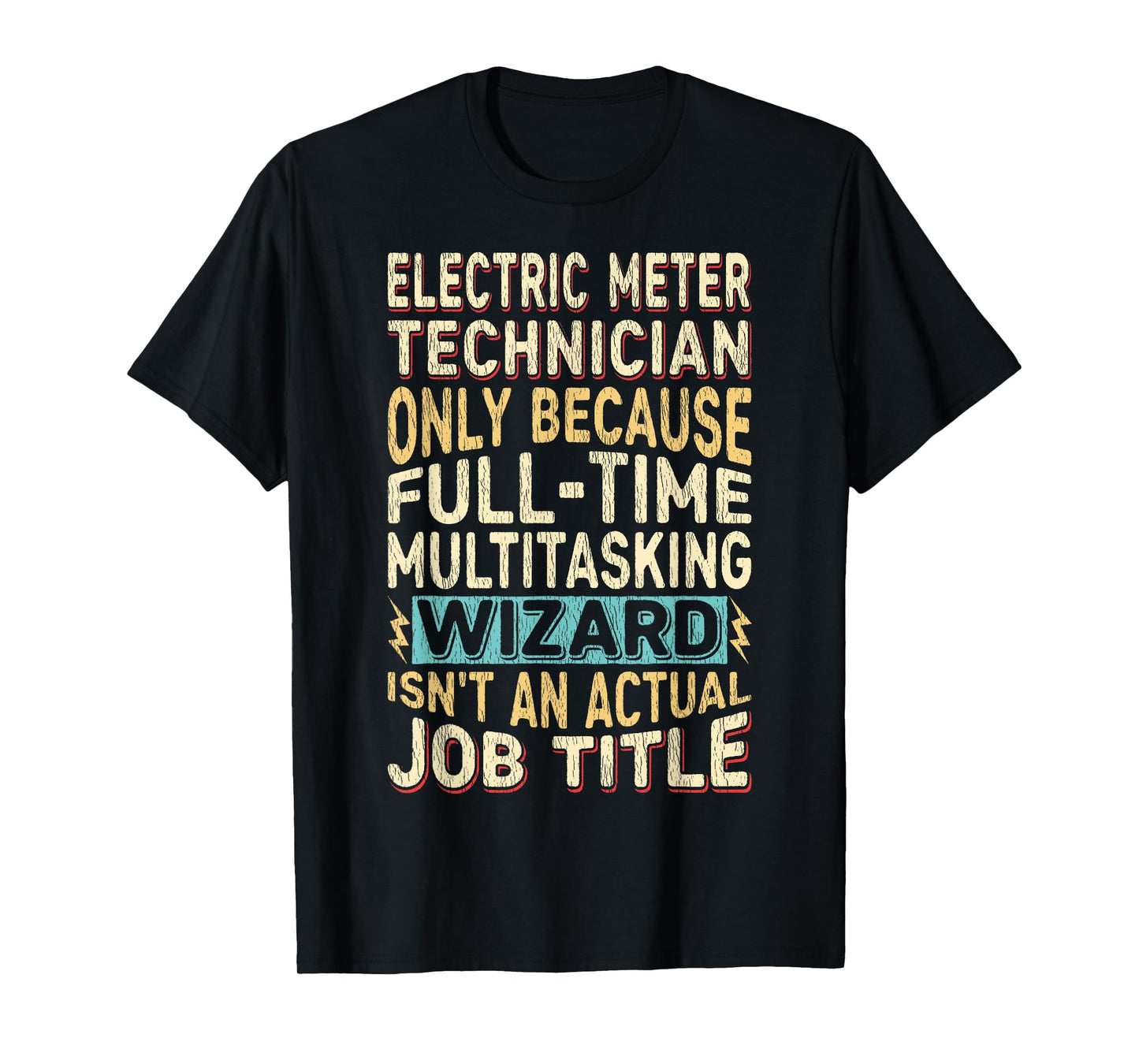 Wizard Job Title Quote - Funny Electric Meter Technician T-Shirt