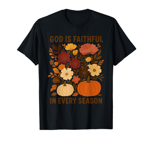 God is Faithful in Every Season, Floral Fall Autumn Pumpkin T-Shirt