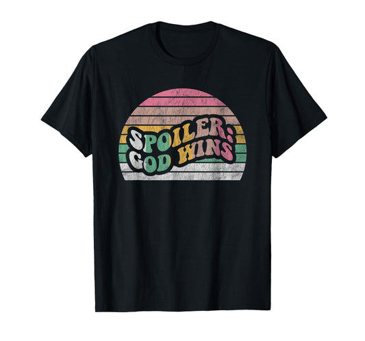 Spoiler God Wins Retro Faith Design T-Shirt