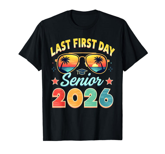 My Last First Day Senior Class of 2026 T-Shirt