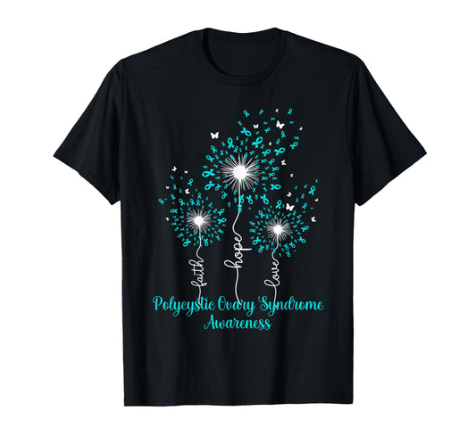 Dandelion Faith Hope Love Polycystic Ovary Syndrome T-Shirt