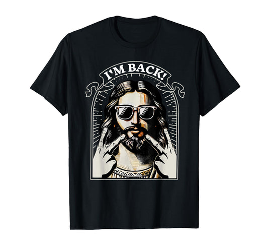 I'm Back Happy Easter Jesus Sunglasses Christian Good Friday T-Shirt