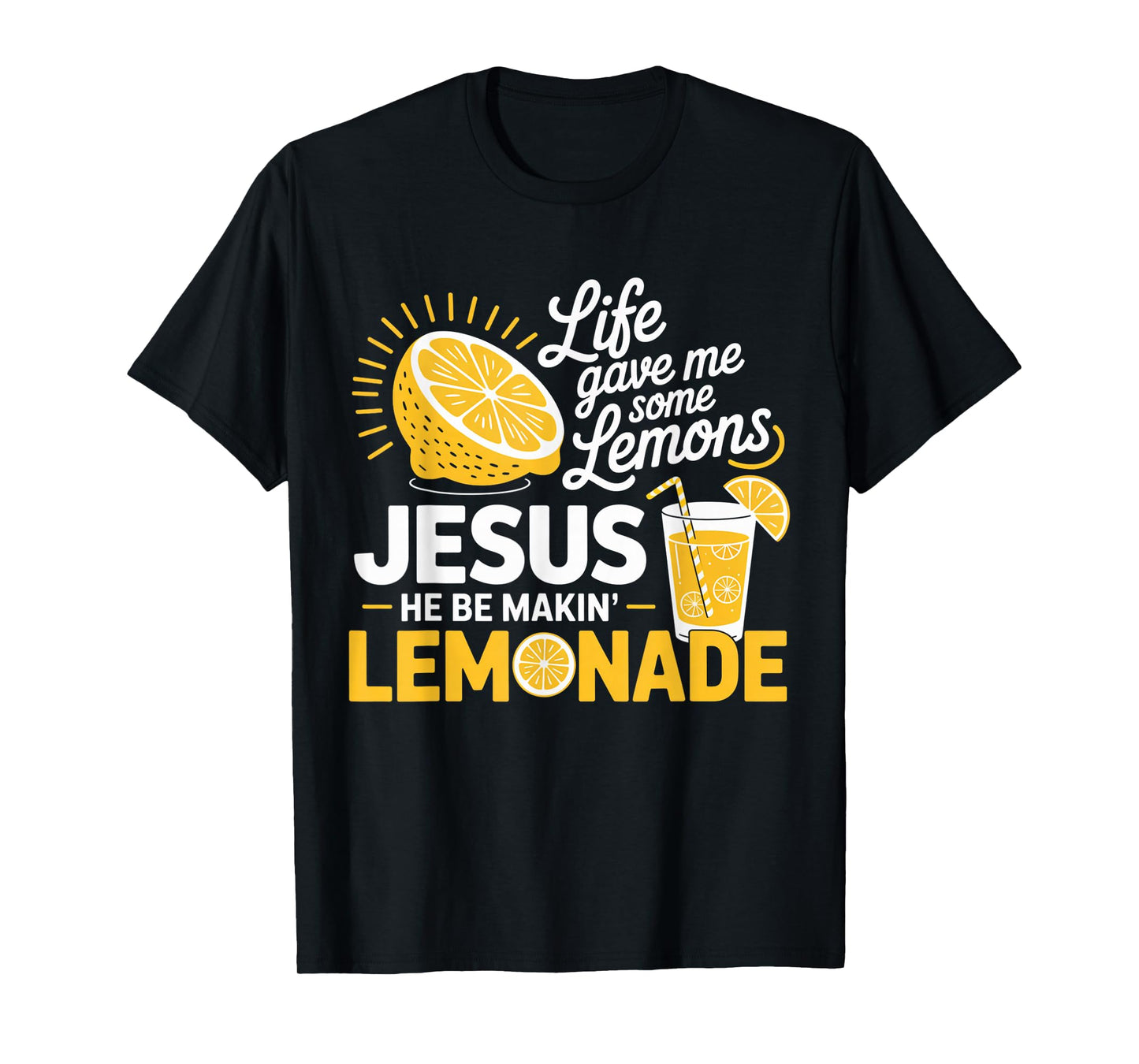 Jesus Lemonade Life Lemons Positive Christian Humor Quote T-Shirt