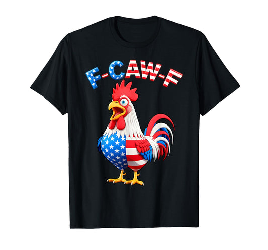F-Caw-F Chicken Humor Quote Rooster Meme Funny USA Flag T-Shirt