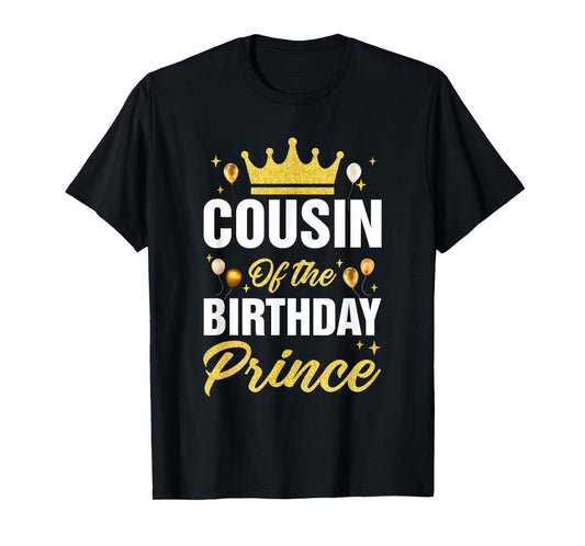 Cousin Of The Birthday Prince Boys Bday Party For Him T-Shirt
