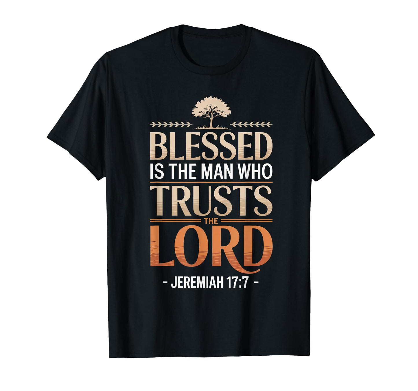 Blessed is The Man Who Trusts Lord Bible Verse Jesus T-Shirt